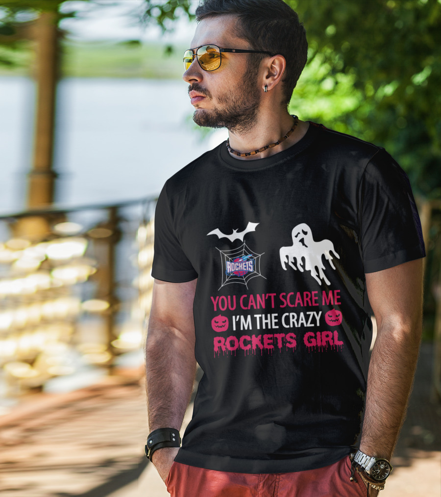Halloween You Can't Scare Me I'm The Crazy Houston Rockets Girl T-Shirt