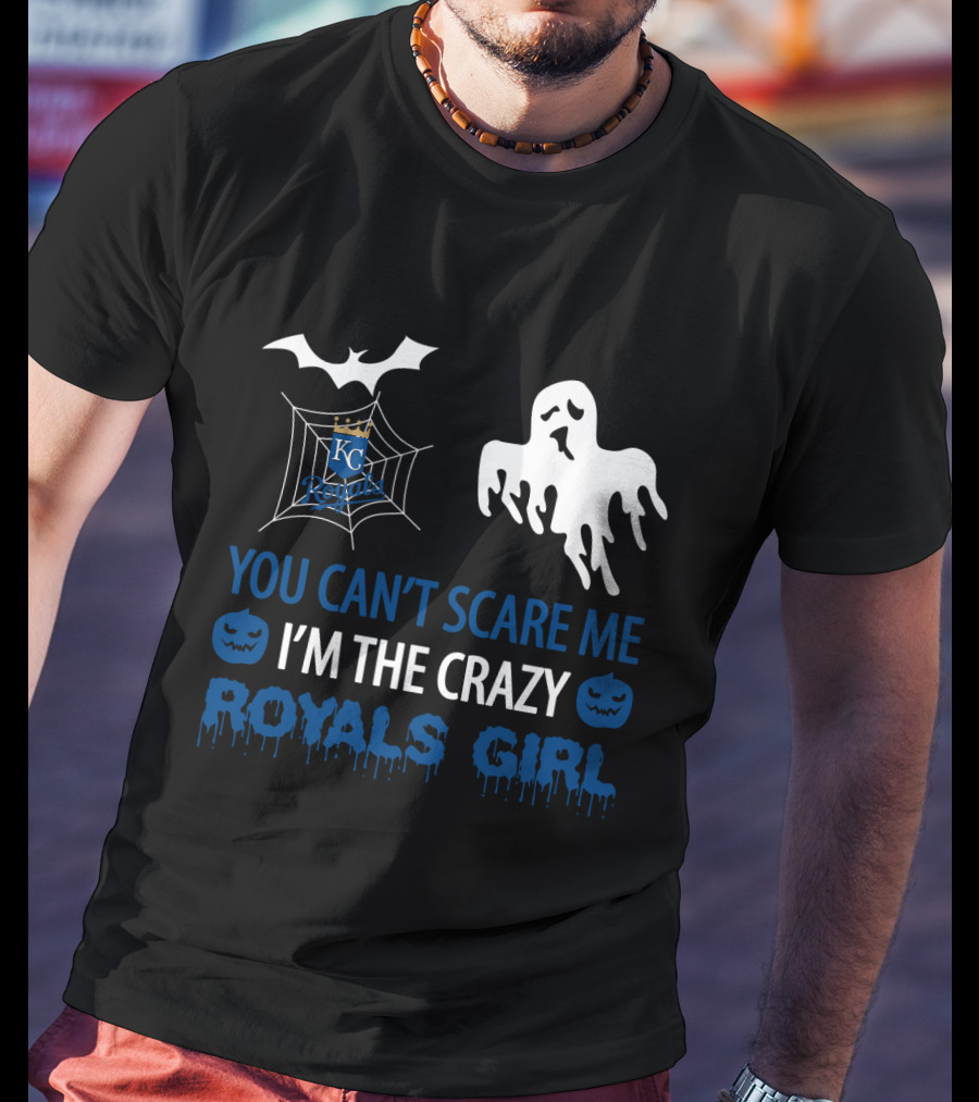 You Can't Scare Me I'm The Crazy Royals Girl Kansas City Halloween T-Shirt
