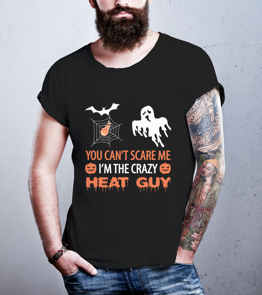 You Can't Scare Me I'm The Crazy Miami Heat Guy T-Shirt