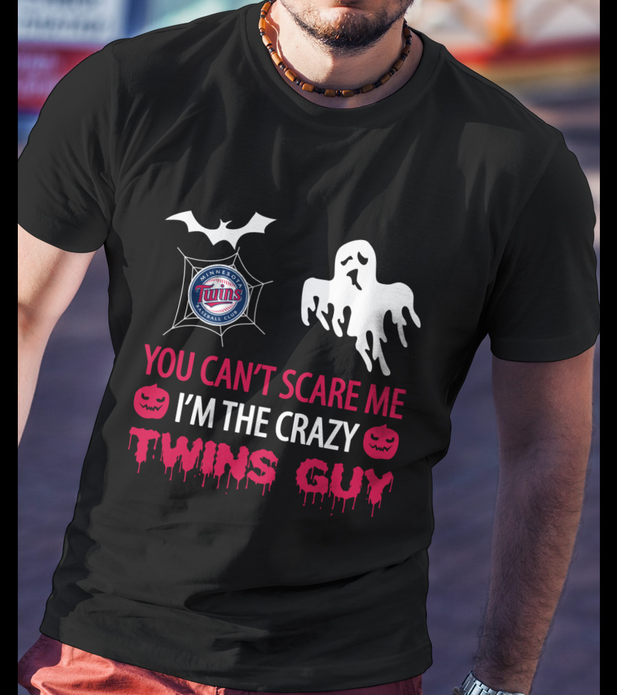 You Can't Scare Me I'm The Crazy Twins Guy Minnesota Baseball Halloween T-Shirt