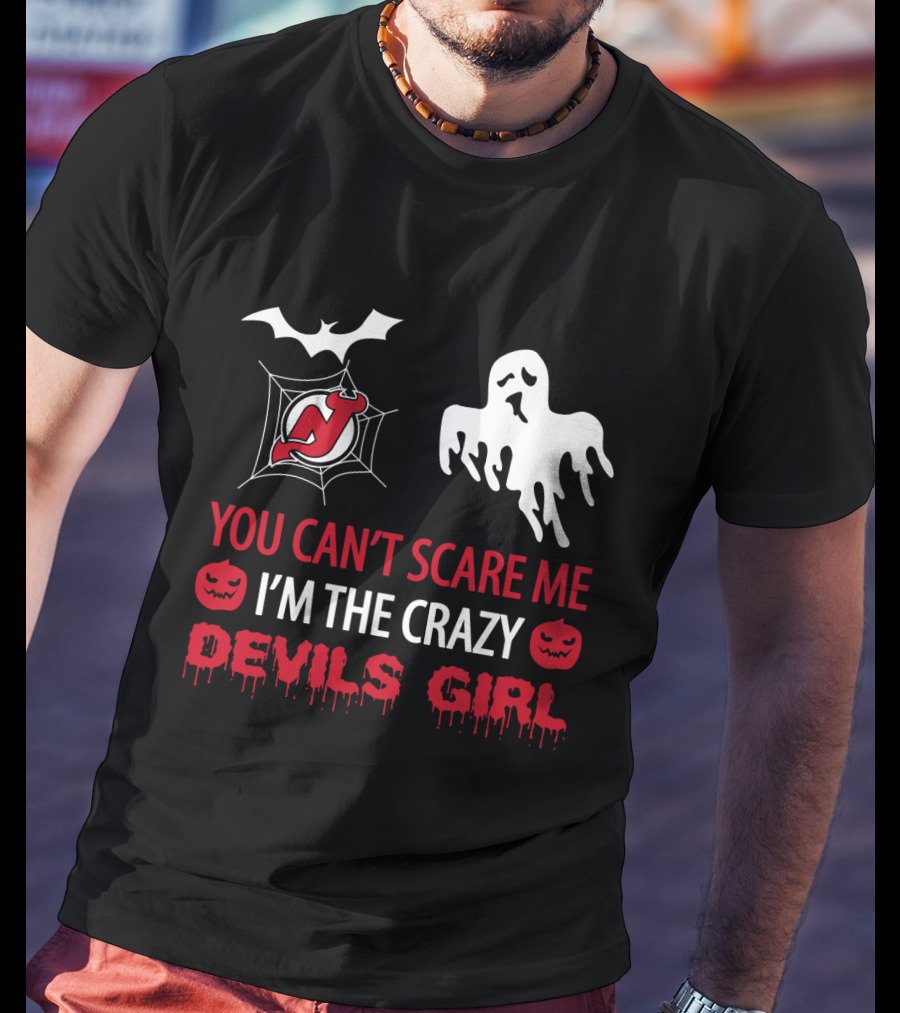 You Can't Scare Me I'm The Crazy Devils Girl Halloween New Jersey T-Shirt
