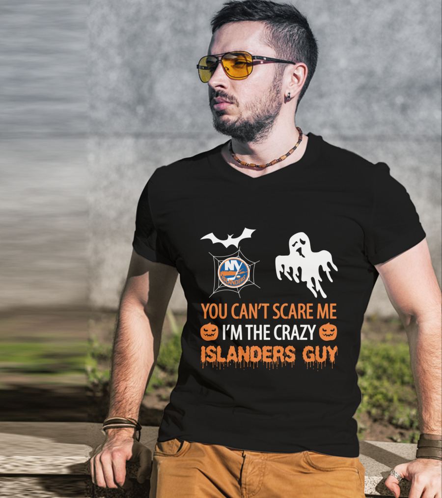 You Can't Scare Me I'm The Crazy New York Islanders Guy Halloween T-Shirt