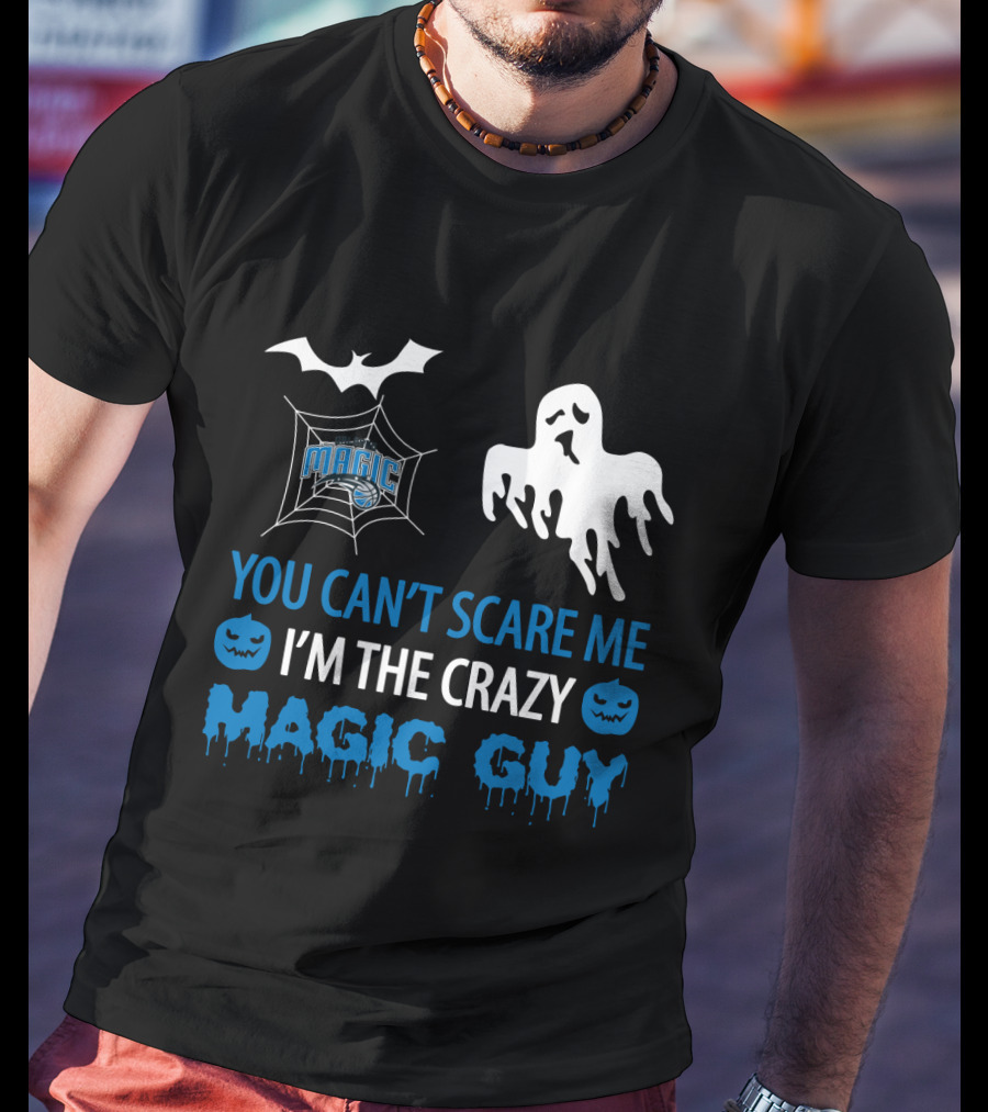 You Can't Scare Me I'm The Crazy Orlando Magic Guy Halloween T-Shirt