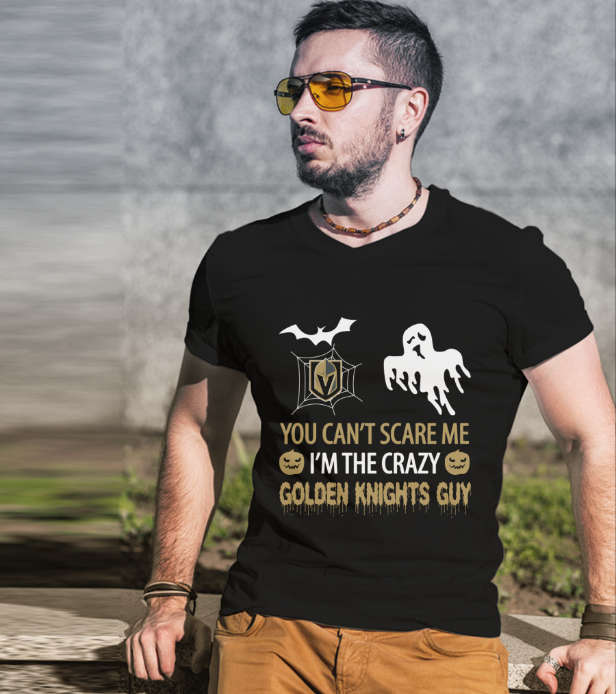 You Can't Scare Me I'm The Crazy Golden Knights Guy Halloween Pumpkin Ghost Bat T-Shirt