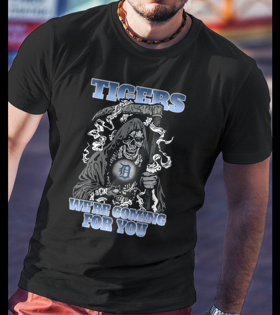 Tigers Grim Reaper We're Coming For You Detroit Fans T-Shirt