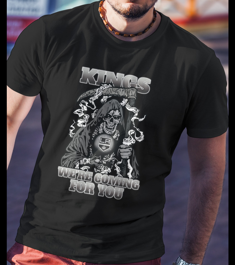 Kings We're Coming For You LA Grim Reaper Fans T-Shirt