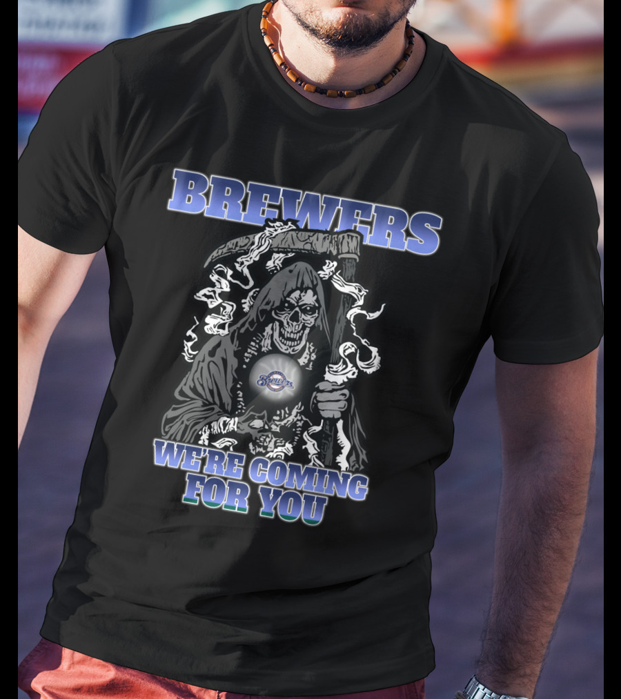 Brewers Grim Reaper We're Coming For You Fan T-Shirt