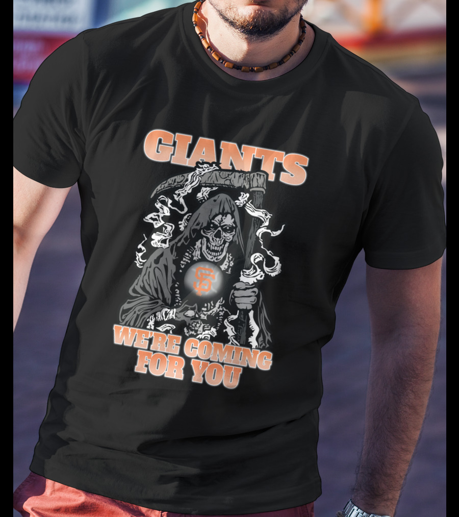 San Francisco Giants Grim Reaper We're Coming For You T-Shirt