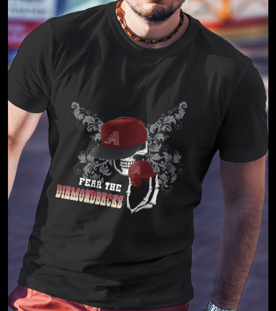 Fear The Arizona Diamondbacks Skull With Baseball Cap And Skeleton Hand T-Shirt