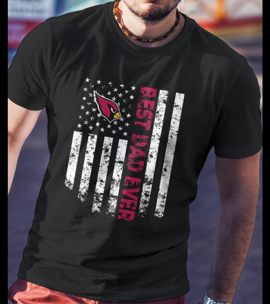 Best Dad Ever Arizona Cardinals American Flag T-Shirt
