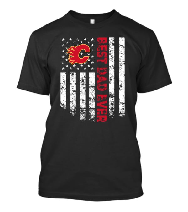 Calgary Flames Best Dad Ever American Flag T-Shirt