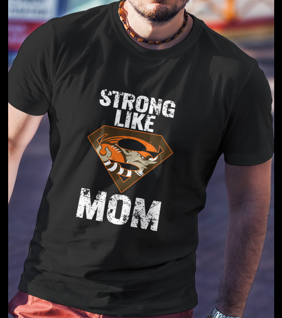 Strong Like Mom Cleveland Browns Super T-Shirt