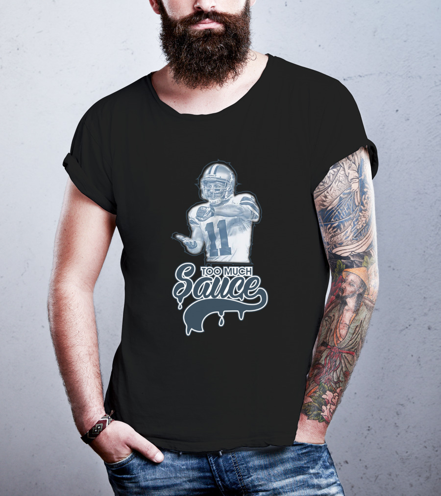 Dallas Cowboys Too Much Sauce Football Nfl Fans T-Shirt
