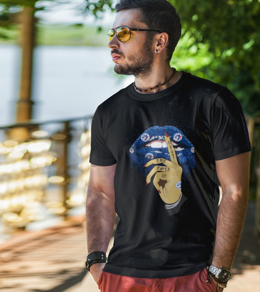 Glitter Lips With Shut The F Up Gesture For Toronto Blue Jays Fans T-Shirt