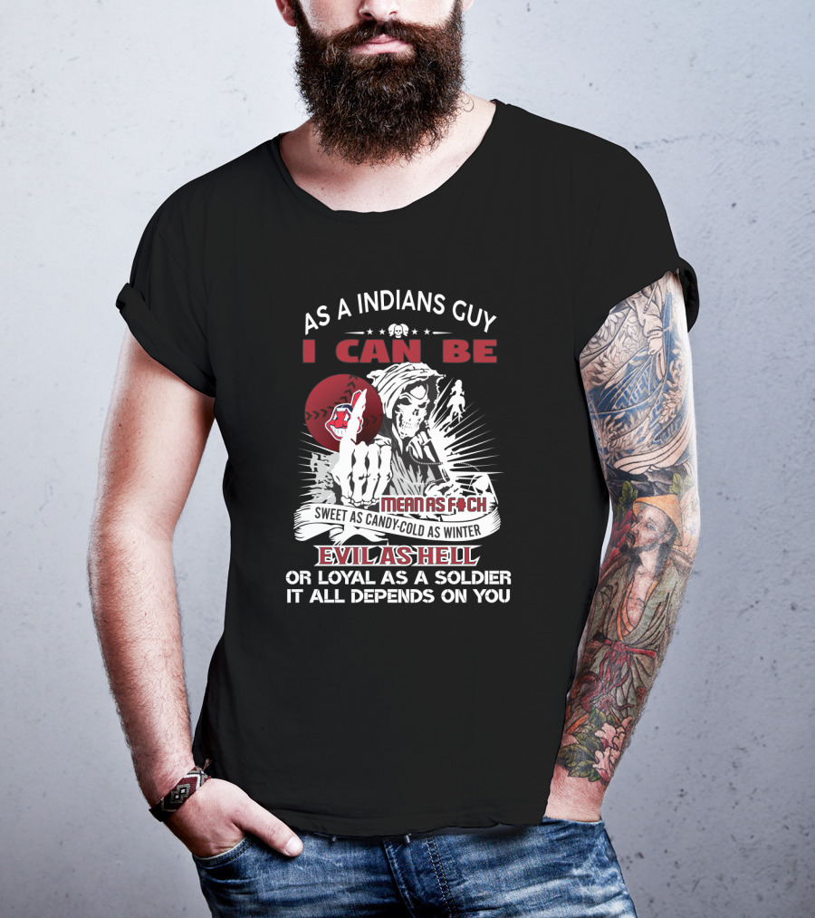 As A Indians Guy I Can Be Mean As F*ch Sweet As Candy Cold As Winter Evil As Hell Loyal As A Soldier Grim Reaper Baseball T-Shirt