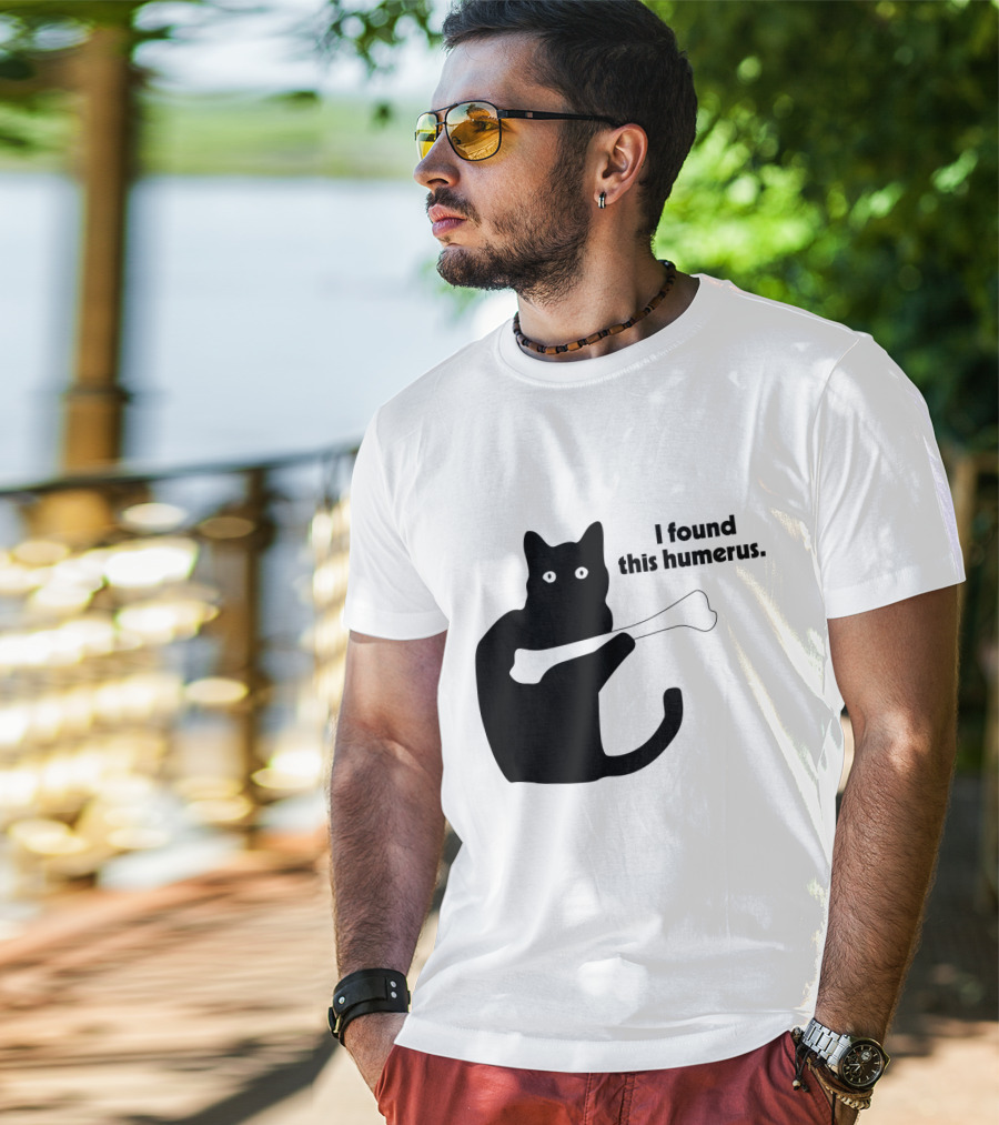 Black Cat With Bone And Humorous Text I Found This Humerus T-Shirt