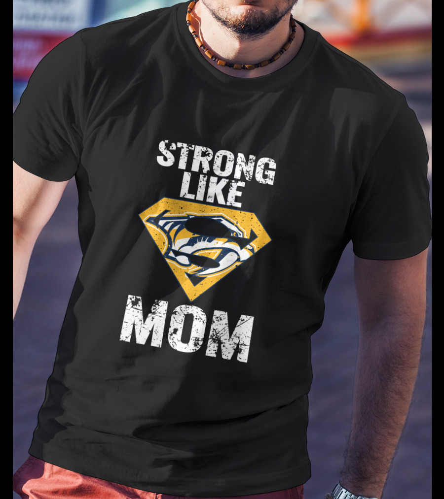Nashville Predators Strong Like Mom Super T-Shirt