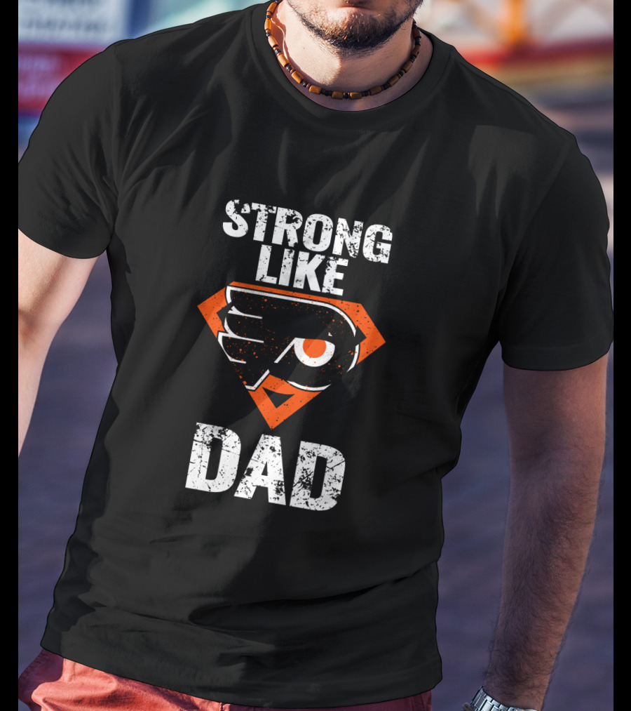 Philadelphia Flyers Strong Like Dad Superhero T-Shirt