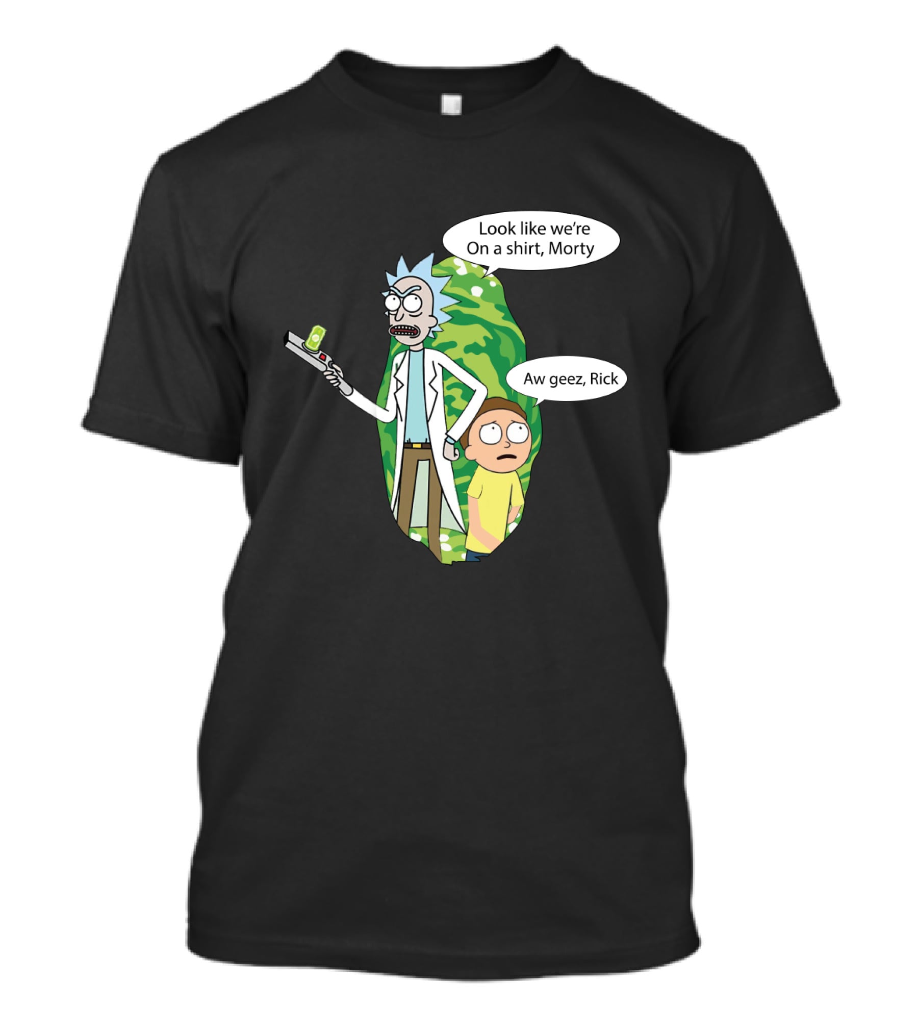 Rick Morty Portal Gun Look Like We're On A Shirt Morty Aw Geez Rick T-Shirt