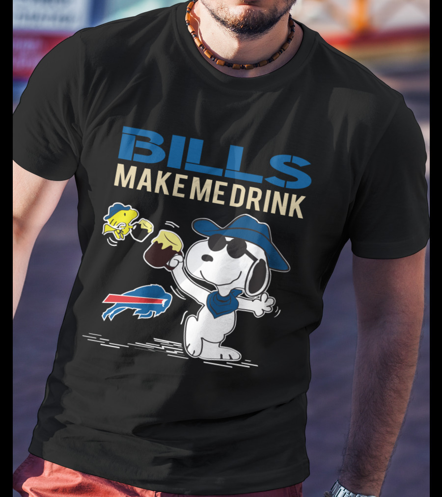 Bills Make Me Drink Snoopy Buffalo Bills Fans T-Shirt