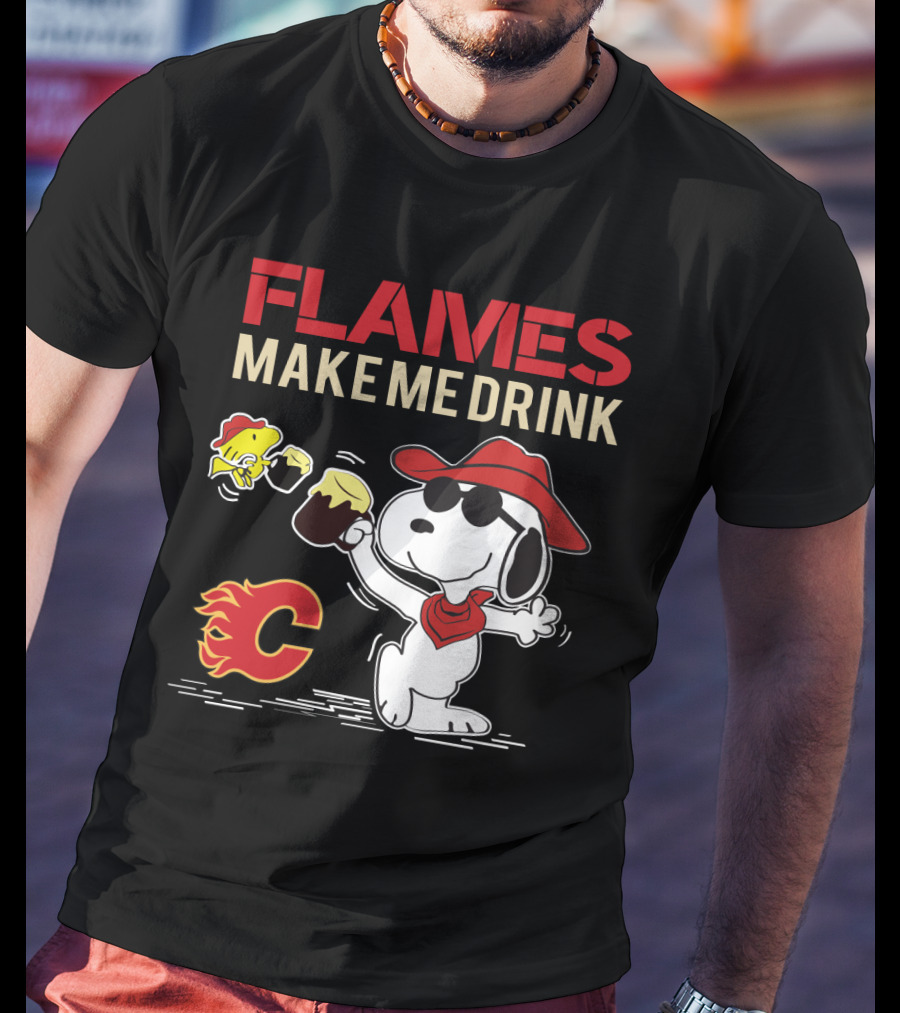 Snoopy Calgary Flames Make Me Drink With Flames T-Shirt