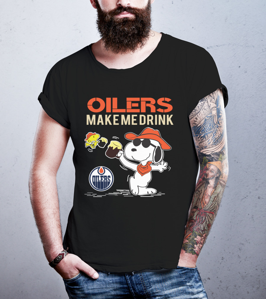 Oilers Make Me Drink Snoopy Edmonton Fans T-Shirt