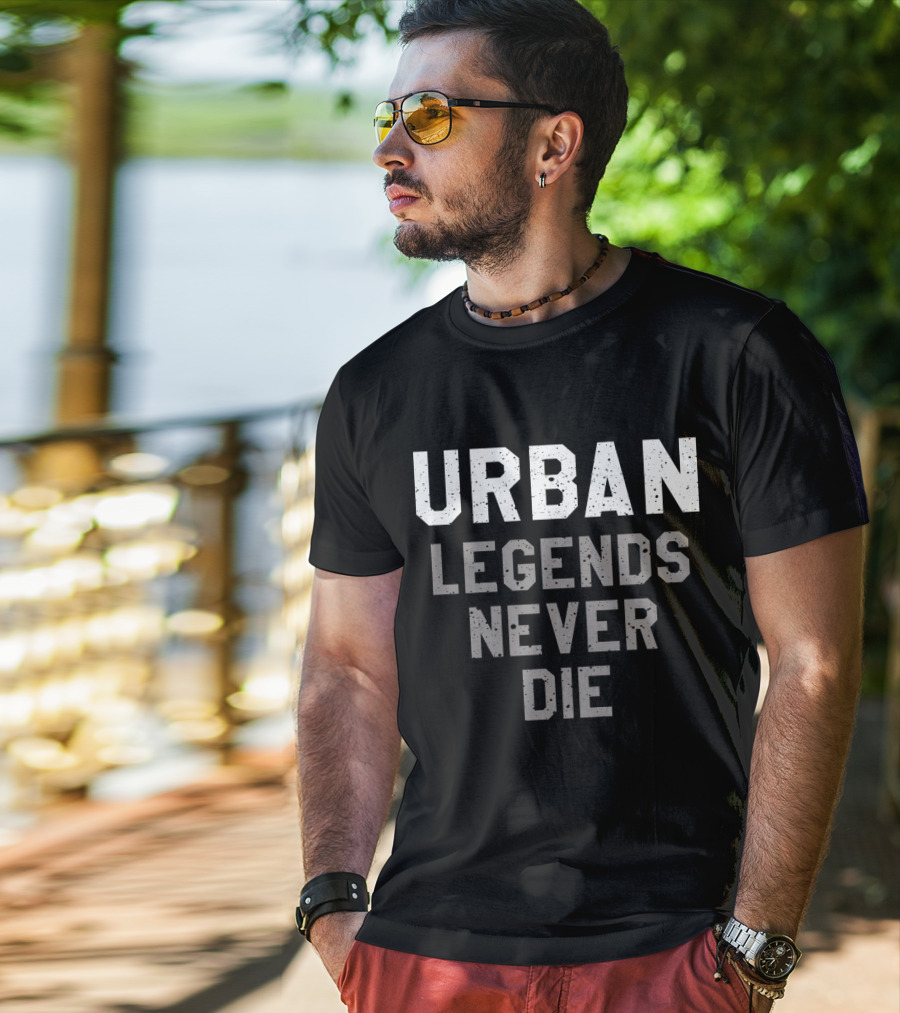 Urban Legends Never Die Classic Bold Typography T-Shirt