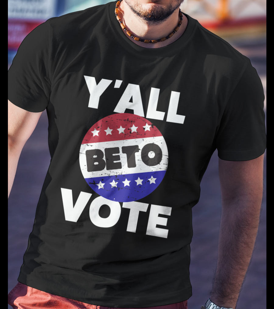 Y'all Vote Beto Red White Blue Stars Button T-Shirt
