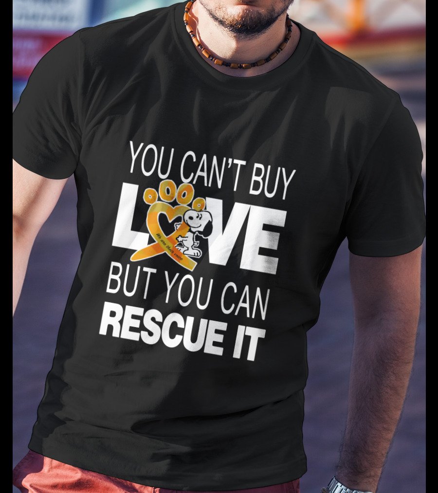 You Can't Buy Love But You Can Rescue It Snoopy With Orange Paw Heart And Awareness T-Shirt