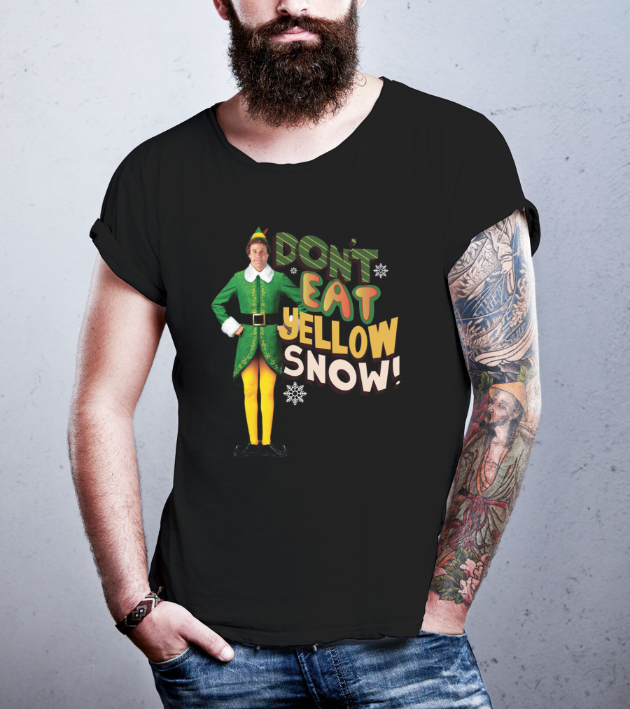 Don't Eat Yellow Snow Elf Movie Character Green Costume And Funny Phrase T-Shirt