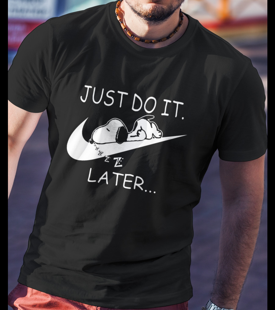 Just Do It Later Snoopy Sleeping On Swoosh Cartoon T-Shirt