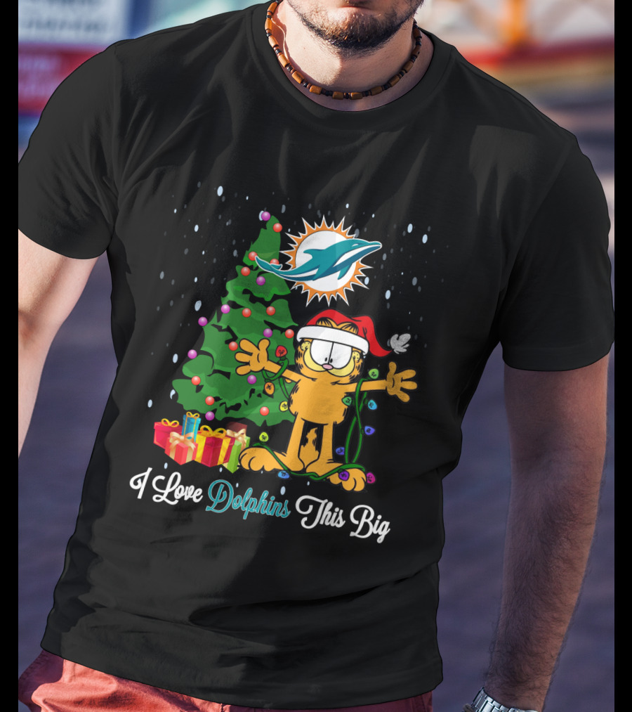 Miami Dolphins Christmas Garfield Holiday Celebration I Love Dolphins This Big T-Shirt