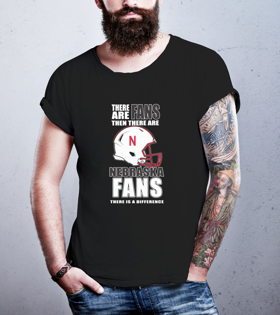 There Are Fans Then There Are Nebraska Fans There Is A Difference Football Helmet T-Shirt