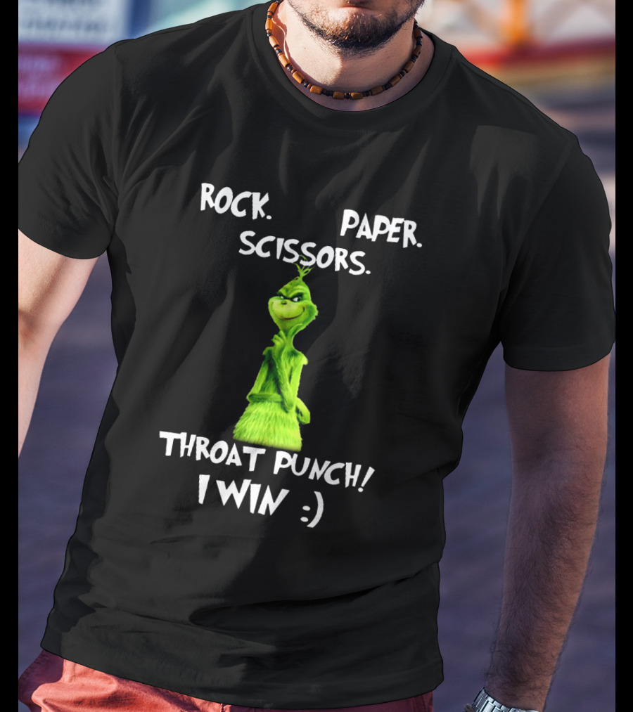Rock Paper Scissors Throat Punch I Win Grinch T-Shirt