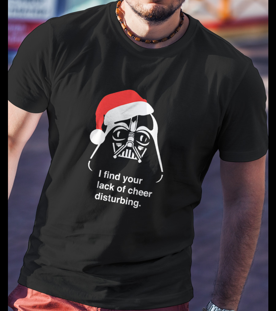 Star Wars Darth Vader Santa Hat I Find Your Lack Of Cheer Disturbing T-Shirt
