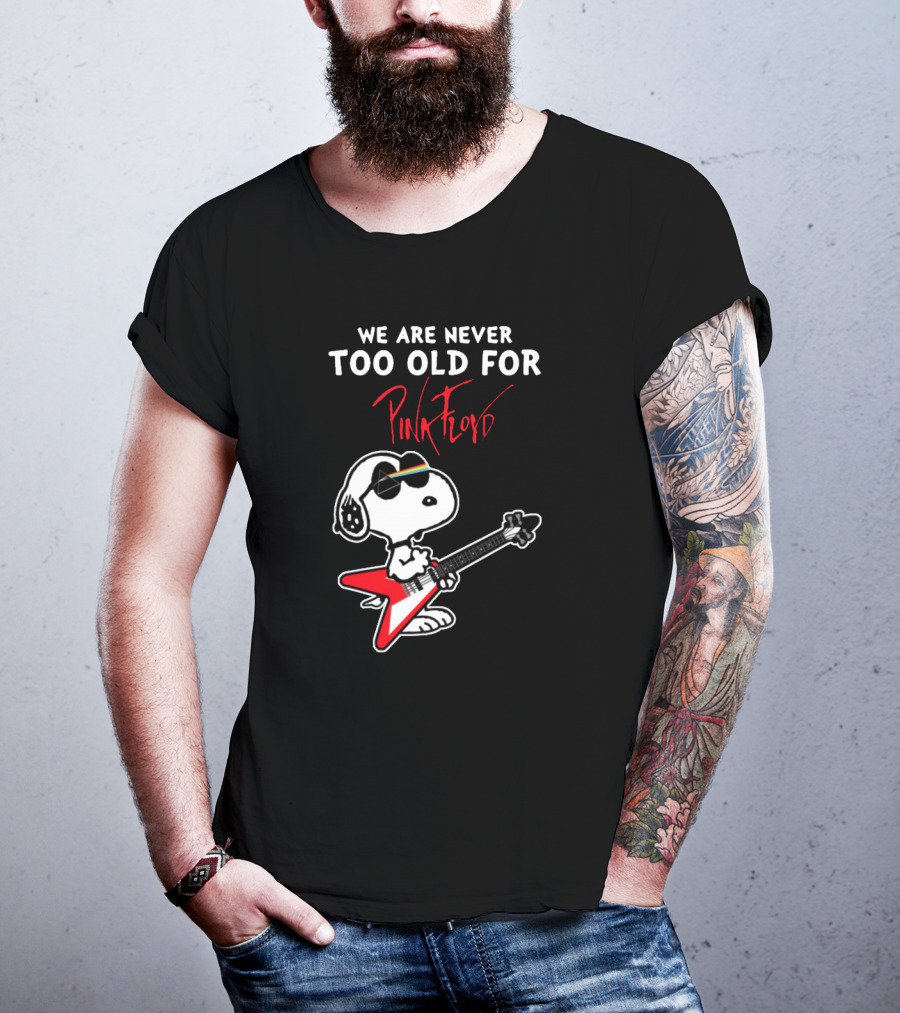 We Are Never Too Old For Pink Floyd Peanuts Snoopy Playing Rock Guitar T-Shirt