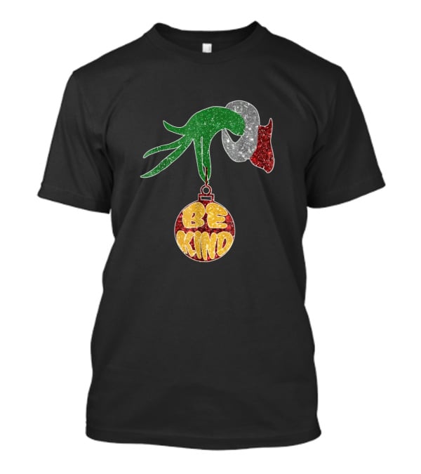 Be Kind Christmas Glitter Ornament Hand T-Shirt