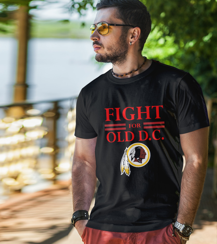 Fight For Old D.c. Washington Redskins T-Shirt