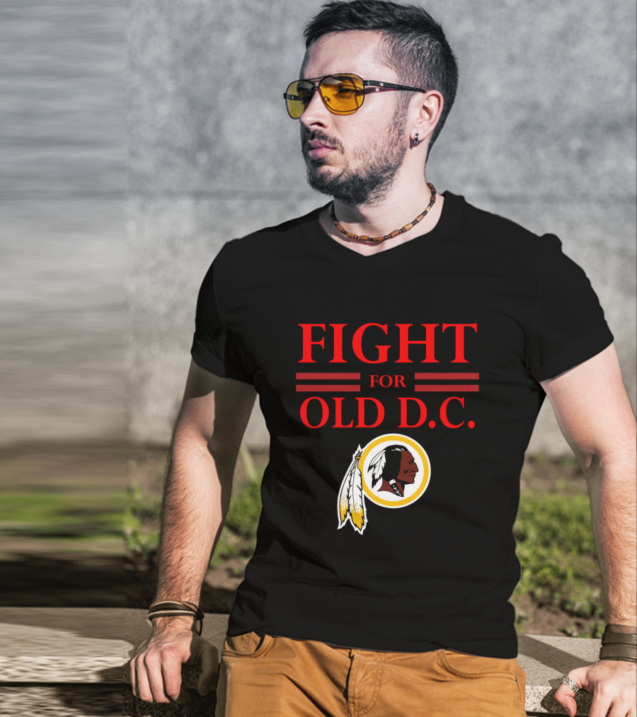 Fight For Old D.c. Washington Redskins T-Shirt