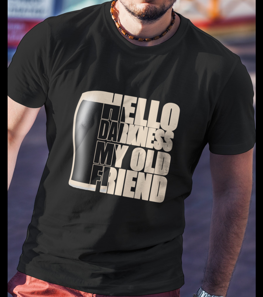 Hello Darkness My Old Friend Beer Glass T-Shirt