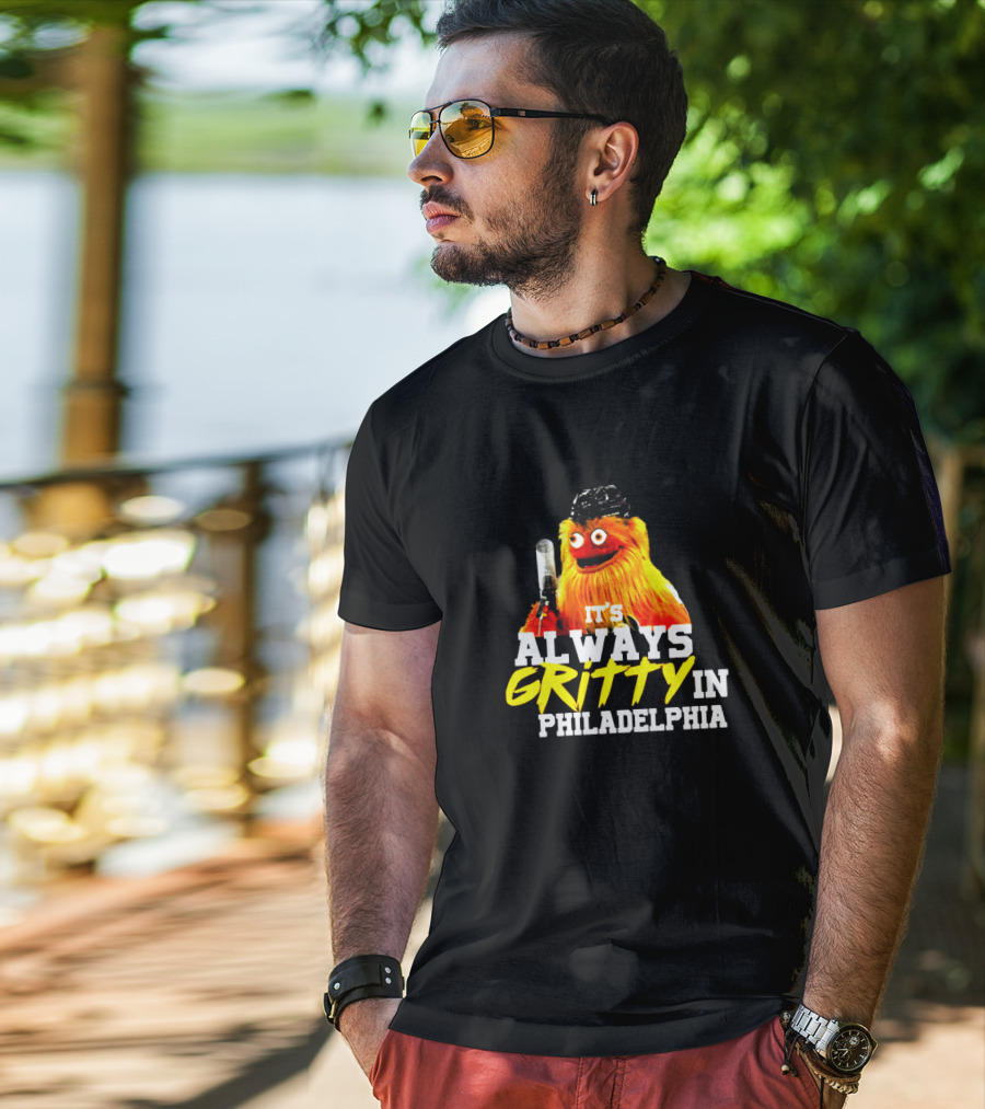 Gritty It's Always Gritty In Philadelphia Iconic Philadelphia Flyers Mascot T-Shirt