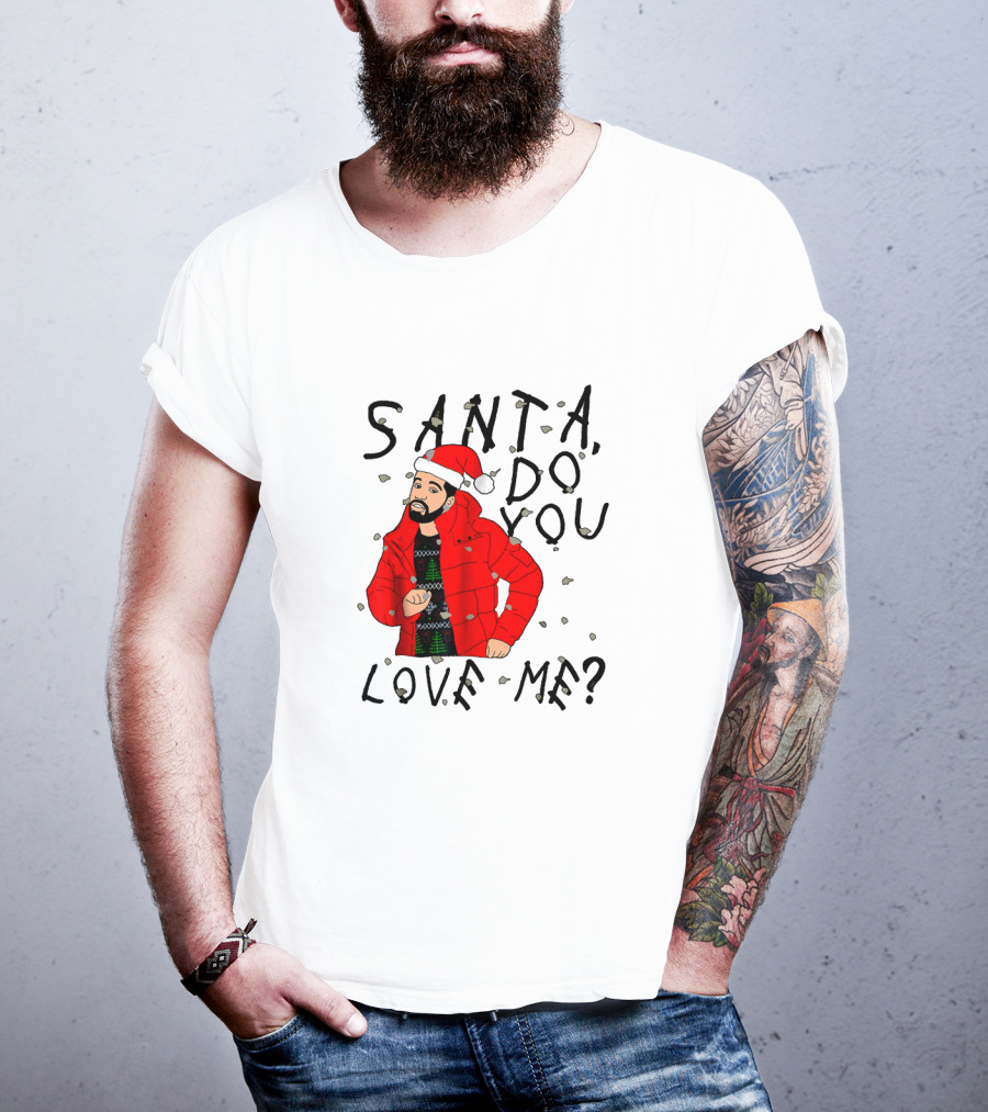 Santa Do You Love Me Festive Red Jacket And Bearded Santa Hat Holiday T-Shirt