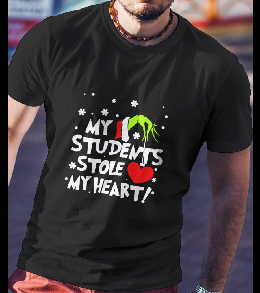 Teacher Grinch My Students Stole My Heart Holiday Santa Hand Snowflakes T-Shirt