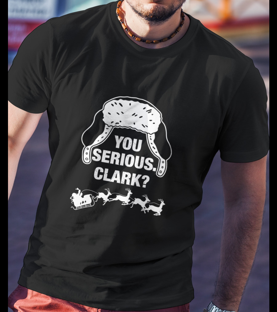 You Serious Clark Santa's Sleigh And Reindeer Flap Hat T-Shirt