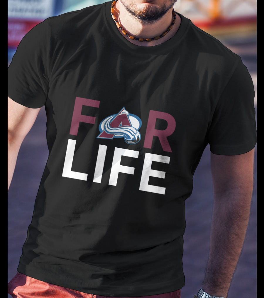 Forever Loyal For Life Colorado Avalanche T-Shirt