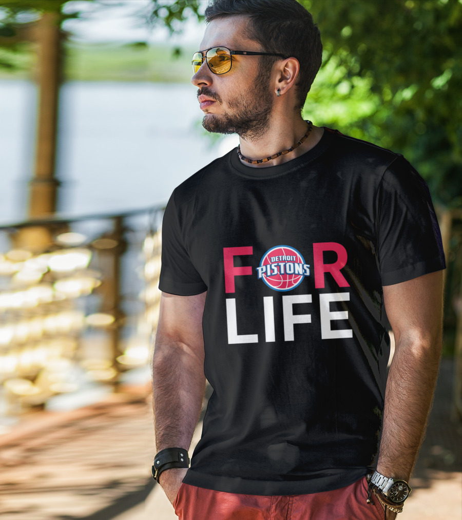 Detroit Pistons Basketball For Life Fan Loyalty T-Shirt