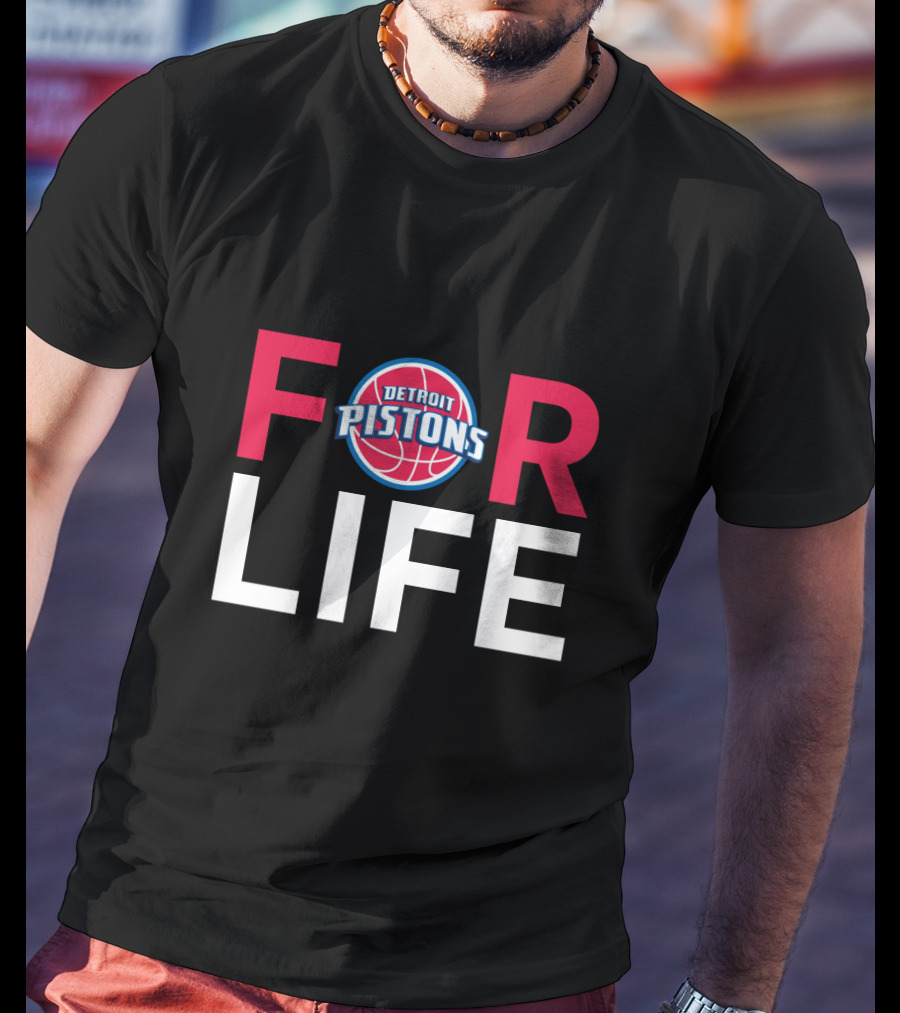Detroit Pistons Basketball For Life Fan Loyalty T-Shirt