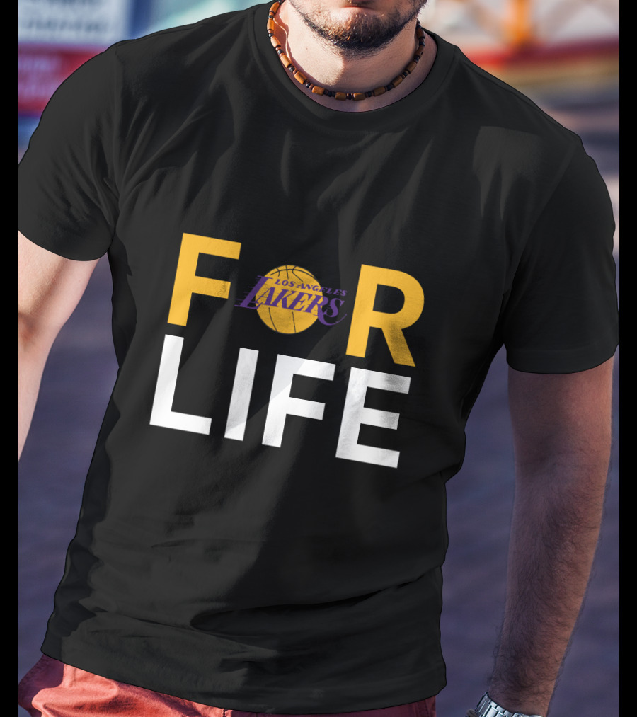 For Life Los Angeles Lakers Basketball Fans T-Shirt