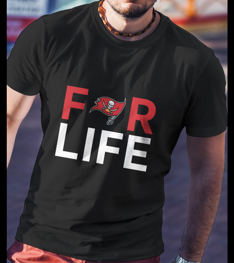 For Life Tampa Bay Buccaneers Fans Loyal Forever T-Shirt