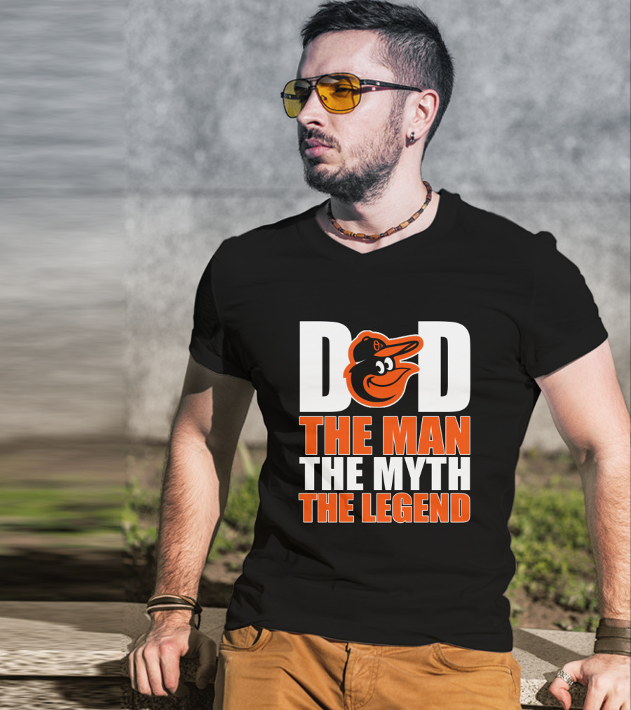 Baltimore Orioles Dad The Man The Myth The Legend T-Shirt